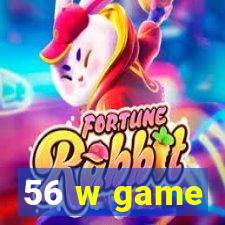 56 w game